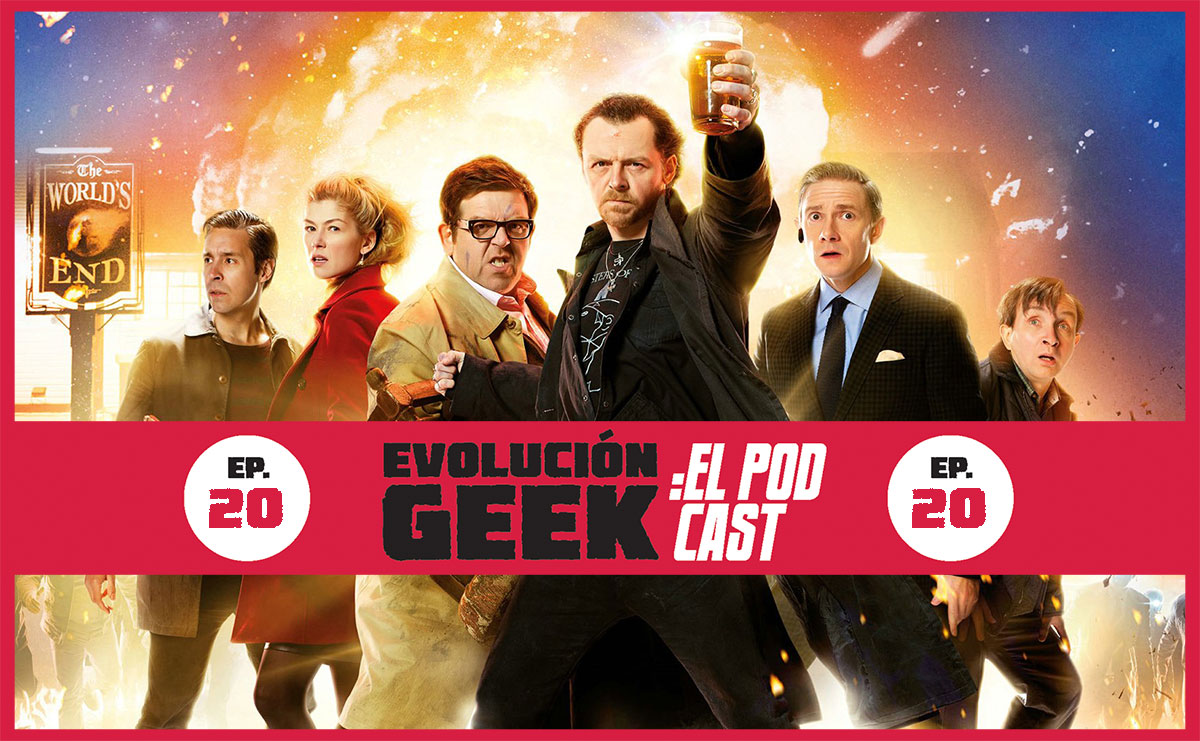 Evolución Geek – El Podcast: Ep 20: Trilogía del Cornetto: The World’s End