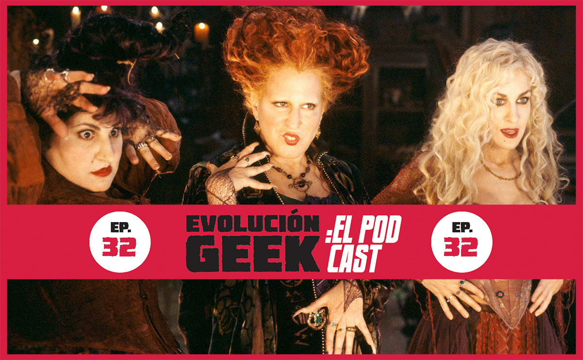 Evolución Geek: El Podcast – Ep 32: Brujas en el cine y la televisión